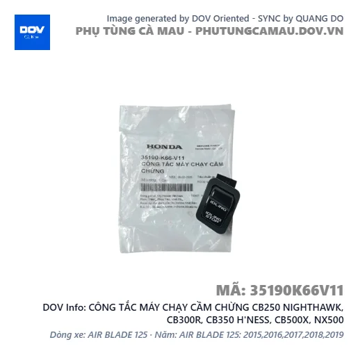 CÔNG TẮC MÁY CHẠY CẦM CHỪNG CB250 NIGHTHAWK, CB300R, CB350 H'NESS, CB500X, NX500 — 35190K66V11