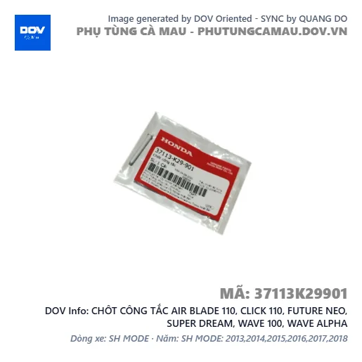 CHÔT CÔNG TẮC AIR BLADE 110, CLICK 110, FUTURE NEO, SUPER DREAM, WAVE 100, WAVE ALPHA — 37113K29901