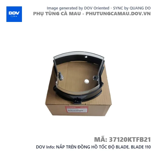 NẮP TRÊN ĐỒNG HỒ TỐC ĐỘ BLADE, BLADE 110 — 37120KTFB21