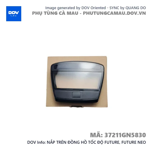 NẮP TRÊN ĐỒNG HỒ TỐC ĐỘ FUTURE, FUTURE NEO — 37211GN5830