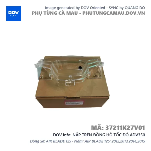 NẮP TRÊN ĐỒNG HỒ TỐC ĐỘ ADV350 — 37211K27V01