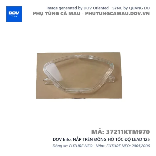 NẮP TRÊN ĐỒNG HỒ TỐC ĐỘ LEAD 125 — 37211KTM970