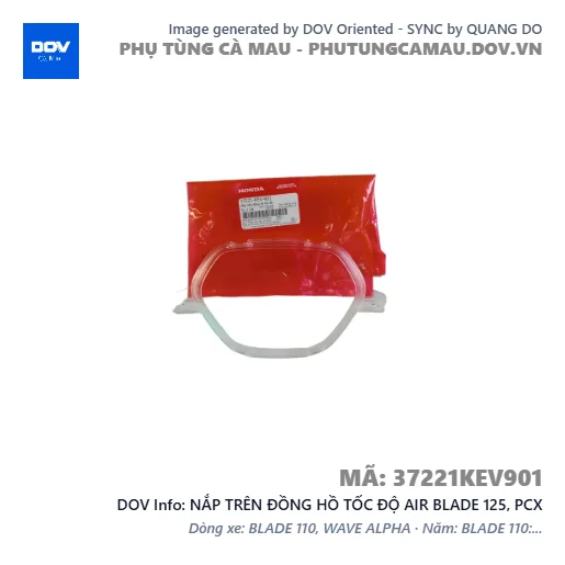 NẮP TRÊN ĐỒNG HỒ TỐC ĐỘ AIR BLADE 125, PCX — 37221KEV901