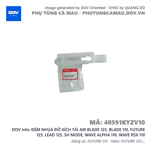 ĐỆM NHỰA ĐỠ XÍCH TẢI AIR BLADE 125, BLADE 110, FUTURE 125, LEAD 125, SH MODE, WAVE ALPHA 110, WAVE RSX 110 — 40591KYZV10