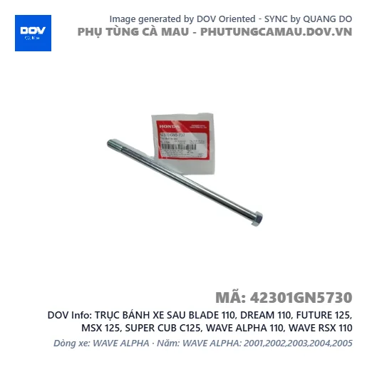 TRỤC BÁNH XE SAU BLADE 110, DREAM 110, FUTURE 125, MSX 125, SUPER CUB C125, WAVE ALPHA 110, WAVE RSX 110 — 42301GN5730
