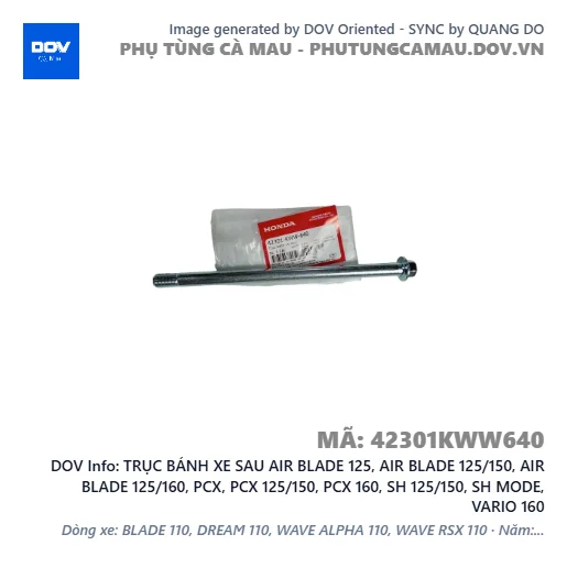 TRỤC BÁNH XE SAU AIR BLADE 125, AIR BLADE 125/150, AIR BLADE 125/160, PCX, PCX 125/150, PCX 160, SH 125/150, SH MODE, VARIO 160 — 42301KWW640
