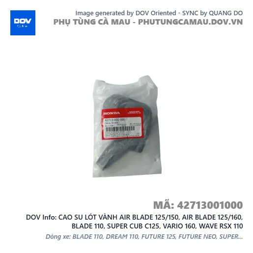 CAO SU LÓT VÀNH AIR BLADE 125/150, AIR BLADE 125/160, BLADE 110, SUPER CUB C125, VARIO 160, WAVE RSX 110 — 42713001000