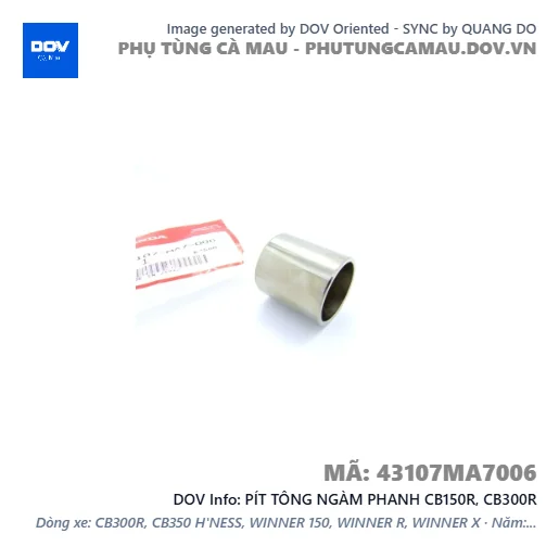 PÍT TÔNG NGÀM PHANH CB150R, CB300R — 43107MA7006