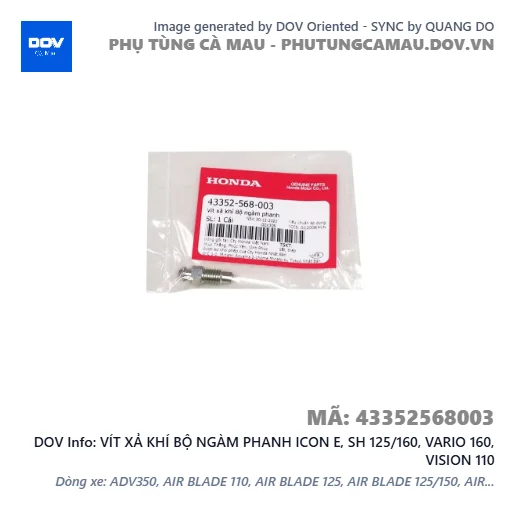 VÍT XẢ KHÍ BỘ NGÀM PHANH ICON E, SH 125/160, VARIO 160, VISION 110 — 43352568003