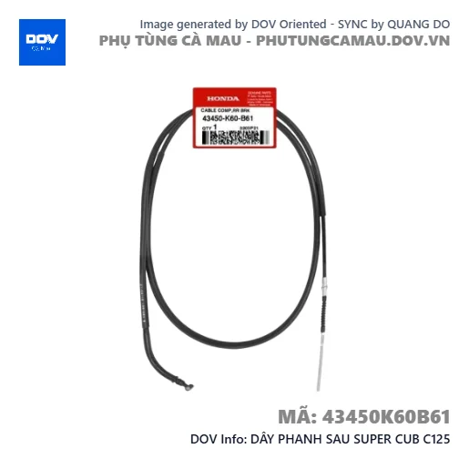 DÂY PHANH SAU SUPER CUB C125 — 43450K60B61