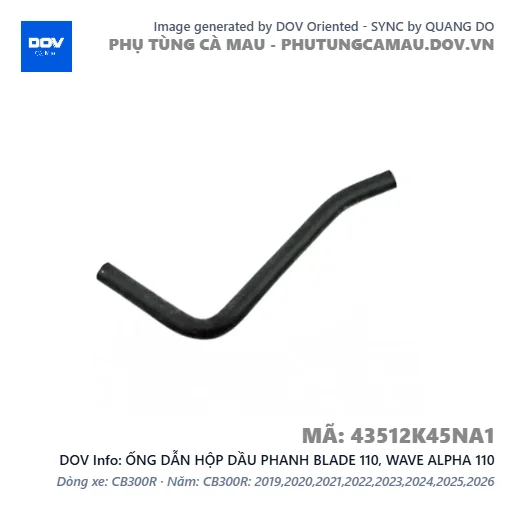 ỐNG DẪN HỘP DẦU PHANH BLADE 110, WAVE ALPHA 110 — 43512K45NA1