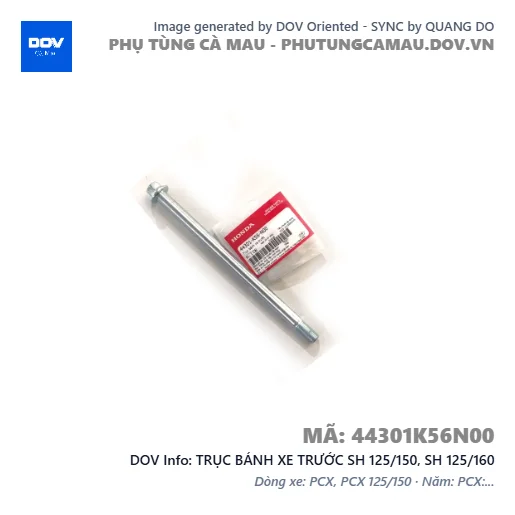 TRỤC BÁNH XE TRƯỚC SH 125/150, SH 125/160 — 44301K56N00