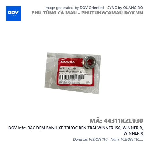 BẠC ĐỆM BÁNH XE TRƯỚC BÊN TRÁI WINNER 150, WINNER R, WINNER X — 44311KZL930
