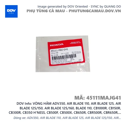 VÒNG HÃM ADV350, AIR BLADE 110, AIR BLADE 125, AIR BLADE 125/150, AIR BLADE 125/160, BLADE 110, CB1000R, CB150R, CB300R, CB350 H'NESS, CB500F, CB500X, CB650R, CBR500R, CBR650R, CLICK 110, FUTURE 125, FUTURE NEO, GOLDWING, ICON E, LEAD 125, MSX 125, NX500, PCX, PCX 125, PCX 125/150, PCX 160, REBEL 1100, REBEL 300, REBEL 500, SH 125/150, SH 125/160, SH MODE, SUPER CUB C125, VARIO 160, VISION 110, WAVE RSX 110, WINNER 150, WINNER R, WINNER X — 45111MAJG41