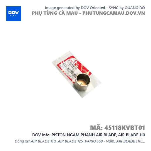 PISTON NGÀM PHANH AIR BLADE, AIR BLADE 110 — 45118KVBT01