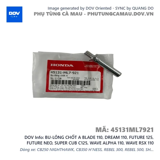 BU-LÔNG CHỐT A BLADE 110, DREAM 110, FUTURE 125, FUTURE NEO, SUPER CUB C125, WAVE ALPHA 110, WAVE RSX 110 — 45131ML7921
