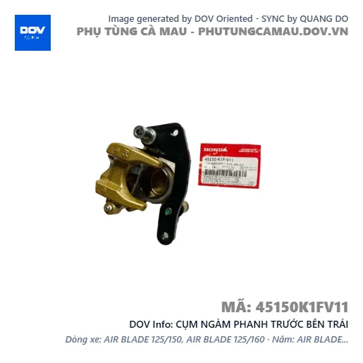 CỤM NGÀM PHANH TRƯỚC BÊN TRÁI  — 45150K1FV11