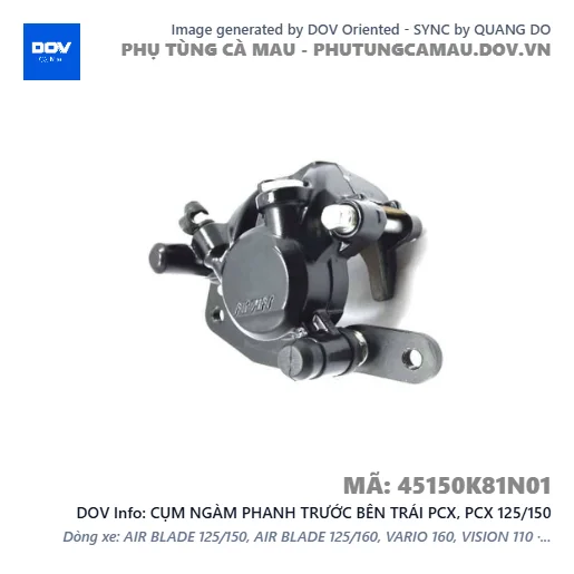 CỤM NGÀM PHANH TRƯỚC BÊN TRÁI PCX, PCX 125/150 — 45150K81N01