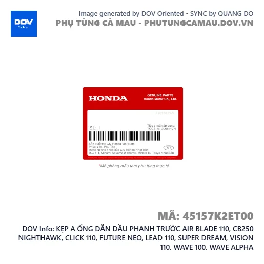 KẸP A ỐNG DẪN DẦU PHANH TRƯỚC AIR BLADE 110, CB250 NIGHTHAWK, CLICK 110, FUTURE NEO, LEAD 110, SUPER DREAM, VISION 110, WAVE 100, WAVE ALPHA — 45157K2ET00