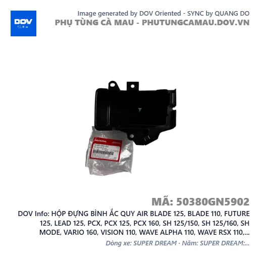 HỘP ĐỰNG BÌNH ẮC QUY AIR BLADE 125, BLADE 110, FUTURE 125, LEAD 125, PCX, PCX 125, PCX 160, SH 125/150, SH 125/160, SH MODE, VARIO 160, VISION 110, WAVE ALPHA 110, WAVE RSX 110, WINNER 150, WINNER X — 50380GN5902