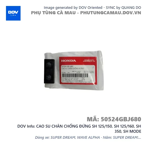 CAO SU CHÂN CHỐNG ĐỨNG SH 125/150, SH 125/160, SH 350, SH MODE — 50524GBJ680