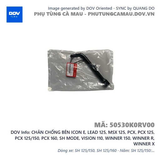 CHÂN CHỐNG BÊN ICON E, LEAD 125, MSX 125, PCX, PCX 125, PCX 125/150, PCX 160, SH MODE, VISION 110, WINNER 150, WINNER R, WINNER X — 50530K0RV00
