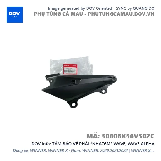 TẤM BẢO VỆ PHẢI *NHA76M* WAVE, WAVE ALPHA — 50606K56V50ZC