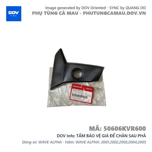 TẤM BẢO VỆ GIÁ ĐỂ CHÂN SAU PHẢ  — 50606KVR600