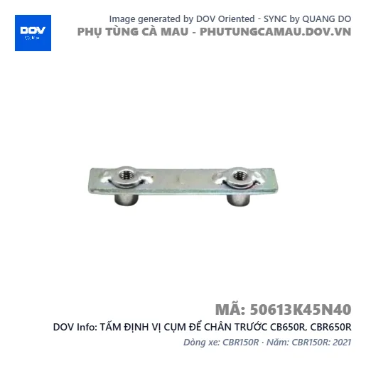 TẤM ĐỊNH VỊ CỤM ĐỂ CHÂN TRƯỚC CB650R, CBR650R — 50613K45N40