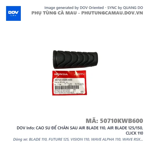 CAO SU ĐỂ CHÂN SAU AIR BLADE 110, AIR BLADE 125/150, CLICK 110 — 50710KWB600