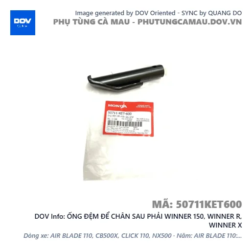 ỐNG ĐỆM ĐỂ CHÂN SAU PHẢI WINNER 150, WINNER R, WINNER X — 50711KET600