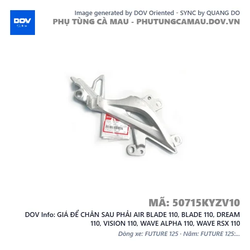 GIÁ ĐỂ CHÂN SAU PHẢI AIR BLADE 110, BLADE 110, DREAM 110, VISION 110, WAVE ALPHA 110, WAVE RSX 110 — 50715KYZV10