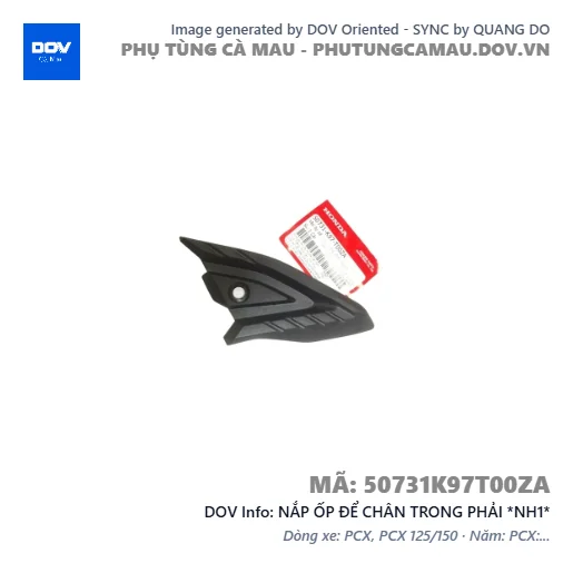 NẮP ỐP ĐỂ CHÂN TRONG PHẢI *NH1*  — 50731K97T00ZA