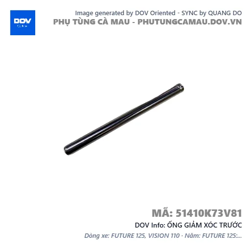 ỐNG GIẢM XÓC TRƯỚC  — 51410K73V81