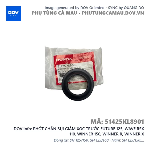 PHỚT CHẮN BỤI GIẢM XÓC TRƯỚC FUTURE 125, WAVE RSX 110, WINNER 150, WINNER R, WINNER X — 51425KL8901