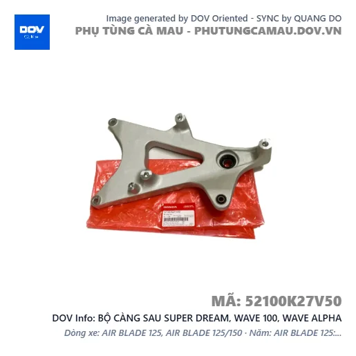 BỘ CÀNG SAU SUPER DREAM, WAVE 100, WAVE ALPHA — 52100K27V50