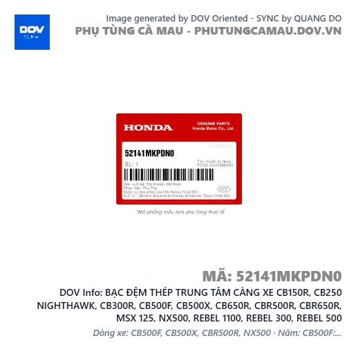 BẠC ĐỆM THÉP TRUNG TÂM CÀNG XE CB150R, CB250 NIGHTHAWK, CB300R, CB500F, CB500X, CB650R, CBR500R, CBR650R, MSX 125, NX500, REBEL 1100, REBEL 300, REBEL 500 — 52141MKPDN0