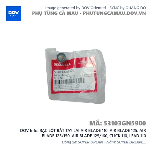 BẠC LÓT BẮT TAY LÁI AIR BLADE 110, AIR BLADE 125, AIR BLADE 125/150, AIR BLADE 125/160, CLICK 110, LEAD 110 — 53103GN5900