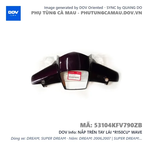NẮP TRÊN TAY LÁI *R150CU* WAVE — 53104KFV790ZB
