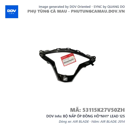 BỘ NẮP ỐP ĐỒNG HỒ*NH1* LEAD 125 — 53115K27V50ZH