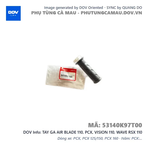 TAY GA AIR BLADE 110, PCX, VISION 110, WAVE RSX 110 — 53140K97T00