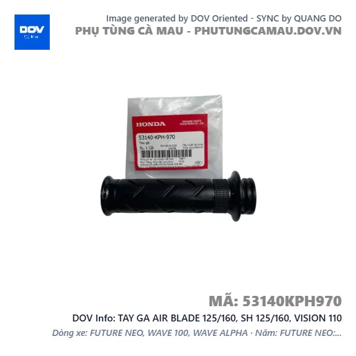 TAY GA AIR BLADE 125/160, SH 125/160, VISION 110 — 53140KPH970