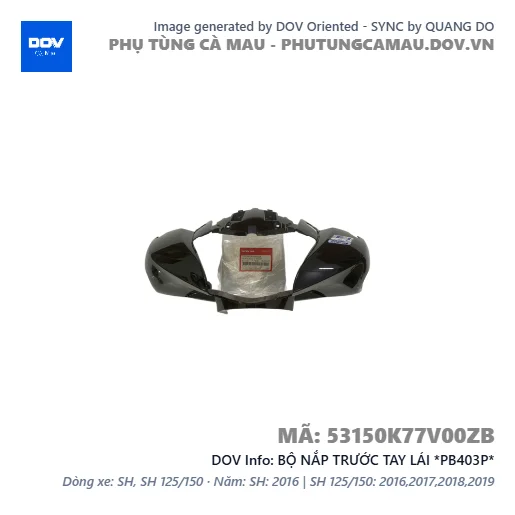 BỘ NẮP TRƯỚC TAY LÁI *PB403P*  — 53150K77V00ZB