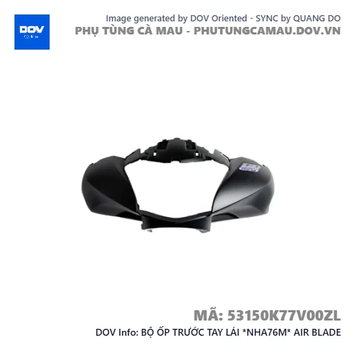 BỘ ỐP TRƯỚC TAY LÁI *NHA76M* AIR BLADE — 53150K77V00ZL