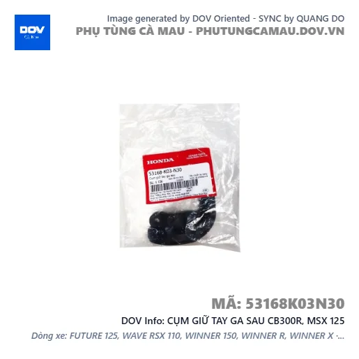CỤM GIỮ TAY GA SAU CB300R, MSX 125 — 53168K03N30