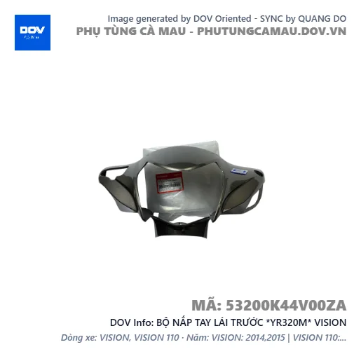 BỘ NẮP TAY LÁI TRƯỚC *YR320M* VISION — 53200K44V00ZA