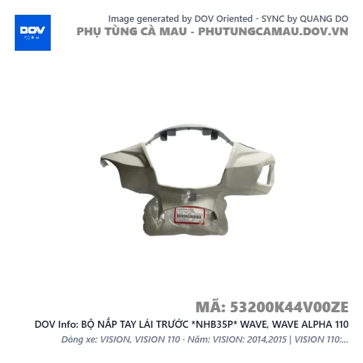 BỘ NẮP TAY LÁI TRƯỚC *NHB35P* WAVE, WAVE ALPHA 110 — 53200K44V00ZE