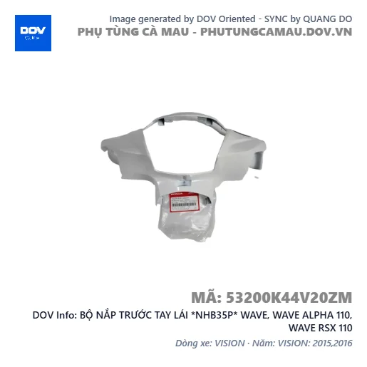BỘ NẮP TRƯỚC TAY LÁI *NHB35P* WAVE, WAVE ALPHA 110, WAVE RSX 110 — 53200K44V20ZM