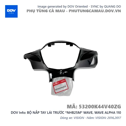 BỘ NẮP TAY LÁI TRƯỚC *NHB25M* WAVE, WAVE ALPHA 110 — 53200K44V40ZG