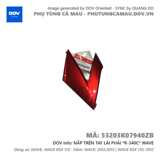 NẮP TRÊN TAY LÁI PHẢI *R-340C* WAVE — 53203K07940ZB